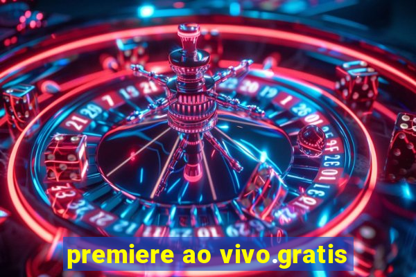 premiere ao vivo.gratis